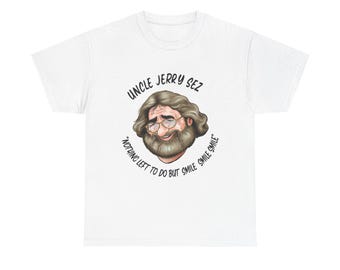 Jerry Garcia Grateful Dead Quotes Unisex Tee, T-Shirt, Band Merch, Music Lover Gift, Hippie Shirt