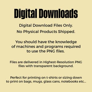 Puede incluir: Imagen con el texto "Digital Downloads" en negrita negra. El texto debajo dice "Digital Download Files Only. No Physical Products Shipped." Texto adicional describe los archivos PNG y sus usos.