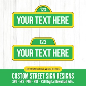 May include: Two green street sign designs with yellow borders and a semi-circular top section containing the number 123. The main rectangular area features the white text YOUR TEXT HERE. Below, text reads Fully Editable in Canva & Adobe Illustrator.