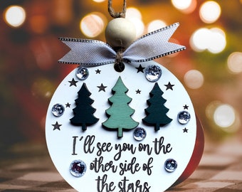 I'll See You On The Other Side Of The Stars Ornament, Christmas Ornaments, Loss of a Loved One, Memorial, Christmas  without you, widow