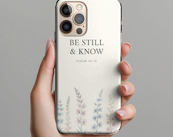 Christian Wildflower Phone Case, Be Still Psalm 46:10, Watercolor Floral Faith Gift
