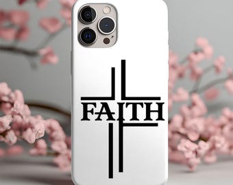 Faith Cross iPhone & Samsung Case: Christian Gift Cover
