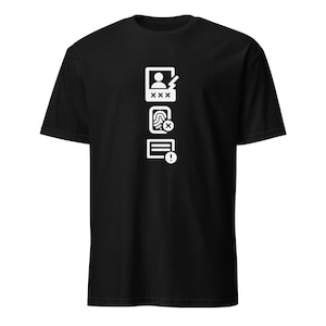 May include: Black t-shirt with a white graphic print. The graphic features a user profile icon with a lightning bolt, a fingerprint icon with an X, and a document icon with an exclamation mark. The shirt is made of a soft material.