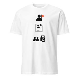 May include: White t-shirt with three black icons: a person with a red flag, a document, and a group of people with a person inside a lock. The shirt is made of a soft, comfortable material.