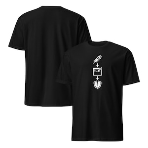 May include: Black t-shirt with a white graphic. The graphic shows a syringe, a container, and a broken shield, all connected by arrows. The shirt is a basic crew neck style.