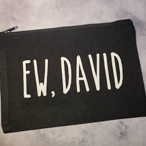 Ew David, black