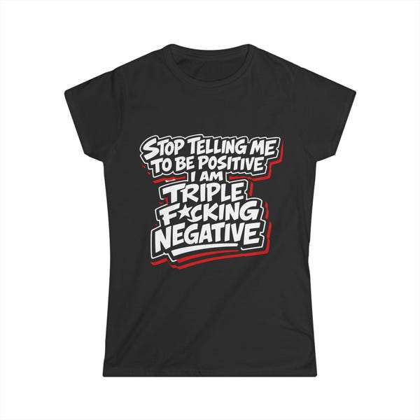 Triple negative breast cancer t-shirt with a bold empowering statement