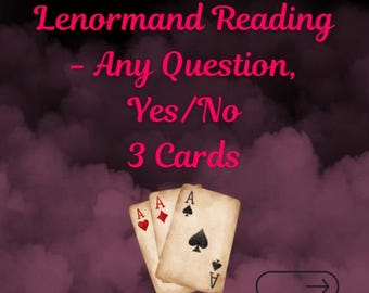 Peut inclure: Trois cartes à jouer représentant l'As de cœur, l'As de carreau et l'As de pique sur un fond sombre et brumeux. Le texte indique : Lenormand Reading - Any Question, Yes/No 3 Cards. Un petit bouton rectangulaire avec une flèche est présent.