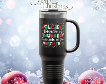 Jolliest Bunch of Nurses This Side of the North Pole Travel Mug Christmas Nurse Tumbler, Nurse Gift