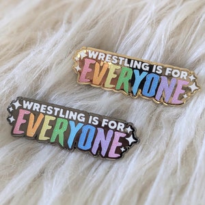 Wrestling Is For Everyone enamel pins
