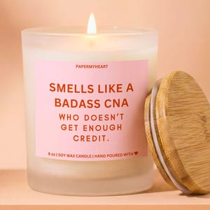 CNA Gift, Certified Nursing Assistant Candle, Smells Like Badass CNA, Nurse Appreciation Soy Candle, Nurses Week, Healthcare Worker Candle