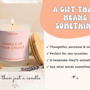 May include: A lit candle in a frosted glass jar with a wooden lid. The label reads "CANDLE OF YOUR CHOICE" and "PAPERMYHEART". Text on the image says "A GIFT THAT MEANS SOMETHING" and "more than just a candle".