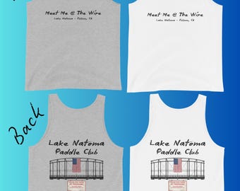 May include: Gray and white tank tops with text and graphics. The front of the gray tank top says "Meet Me @ The Wire, Lake Natoma - Folsom, CA." The back of the gray tank top says "Lake Natoma Paddle Club." The white tank tops have the same text and graphics.