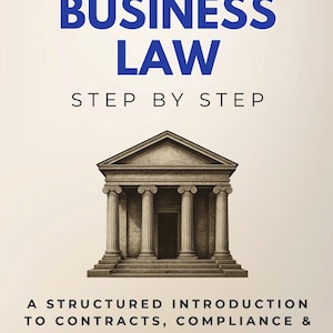 May include: A book cover with the title "BUSINESS LAW" in blue, above "STEP BY STEP". Below, a classical building illustration. The text reads "A STRUCTURED INTRODUCTION TO CONTRACTS, COMPLIANCE & CORPORATE LAW". Authors: David Jacobs & Josh Sullivan.