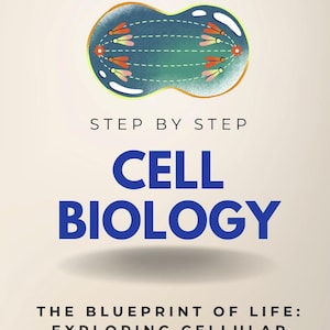 Op de afbeelding: Boekomslag met de titel "CELL BIOLOGY" in grote blauwe letters. De omslag toont een illustratie van een delende cel, met de tekst "STEP BY STEP" erboven en "THE BLUEPRINT OF LIFE" eronder. De naam van de auteur, Bruce Cooper, staat onderaan.