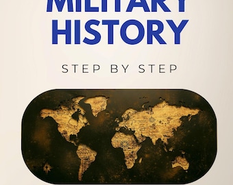 Military History Guide: Wars, Battles, and Strategy Through the Ages (eBook)