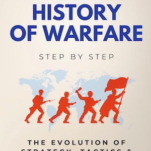 Krigsföringens historia steg för steg - Utvecklingen av strategi, taktik och teknologi i mänskliga konflikter (e-bok)