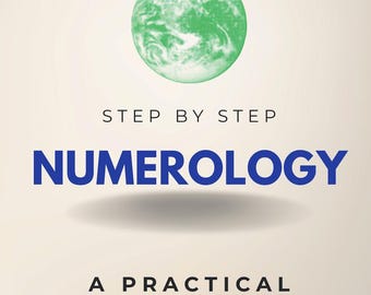 Numerology Step by Step - A Practical Approach to Numerology & Number Interpretation (eBook)