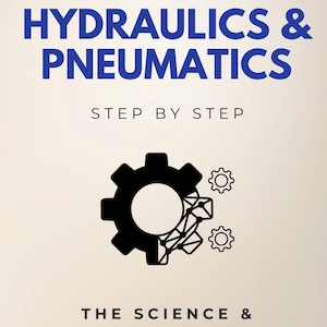 May include: Book cover titled "HYDRAULICS & PNEUMATICS" in blue, with the subtitle "STEP BY STEP." The cover features a black gear graphic with interconnected shapes and two smaller gears. The text "THE SCIENCE & ENGINEERING BEHIND FLUID POWER SYSTEMS" is also present.