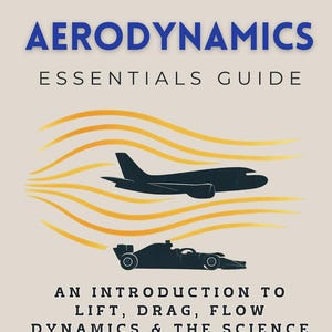 以下が含まれることがあります： 「AERODYNAMICS ESSENTIALS GUIDE」というタイトルの本の表紙。黒い飛行機とレーシングカーのシルエットが描かれています。表紙には、揚力、抗力、流れの力学、速度と効率の科学に関するテキストが含まれています。著者：Alex Peterson。
