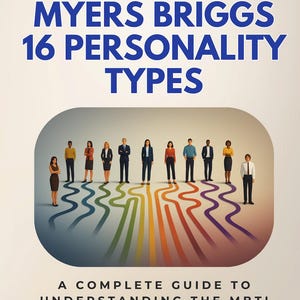 MBTI Persönlichkeitstypen Ratgeber: Verstehe dich selbst & andere