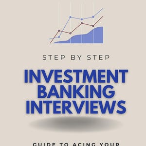 Intervjuer inom investeringsbankbranschen steg för steg: Guide till att klara din bankintervju - Tekniska och beteendemässiga frågor (e-bok)