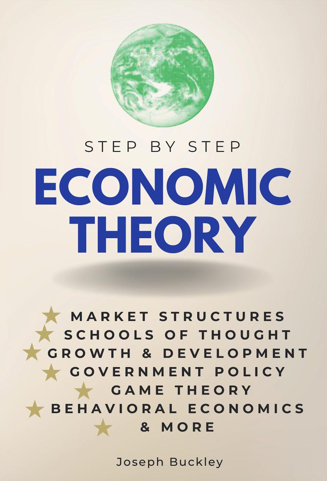 Economic Theory Step-by-step - A Straightforward Guide to Economic