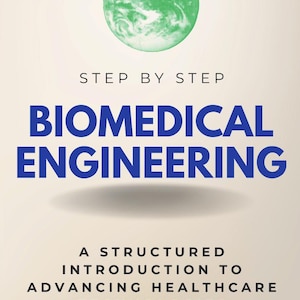 May include: Book cover for "Biomedical Engineering" with a green globe graphic. The title is in large blue letters, with the subtitle "A Structured Introduction to Advancing Healthcare Technologies." Author: James Smith.