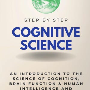 May include: A book cover with the title "COGNITIVE SCIENCE" in large blue letters. The book's subtitle reads "AN INTRODUCTION TO THE SCIENCE OF COGNITION, BRAIN FUNCTION & HUMAN INTELLIGENCE AND BEHAVIOR". A green globe graphic is at the top.