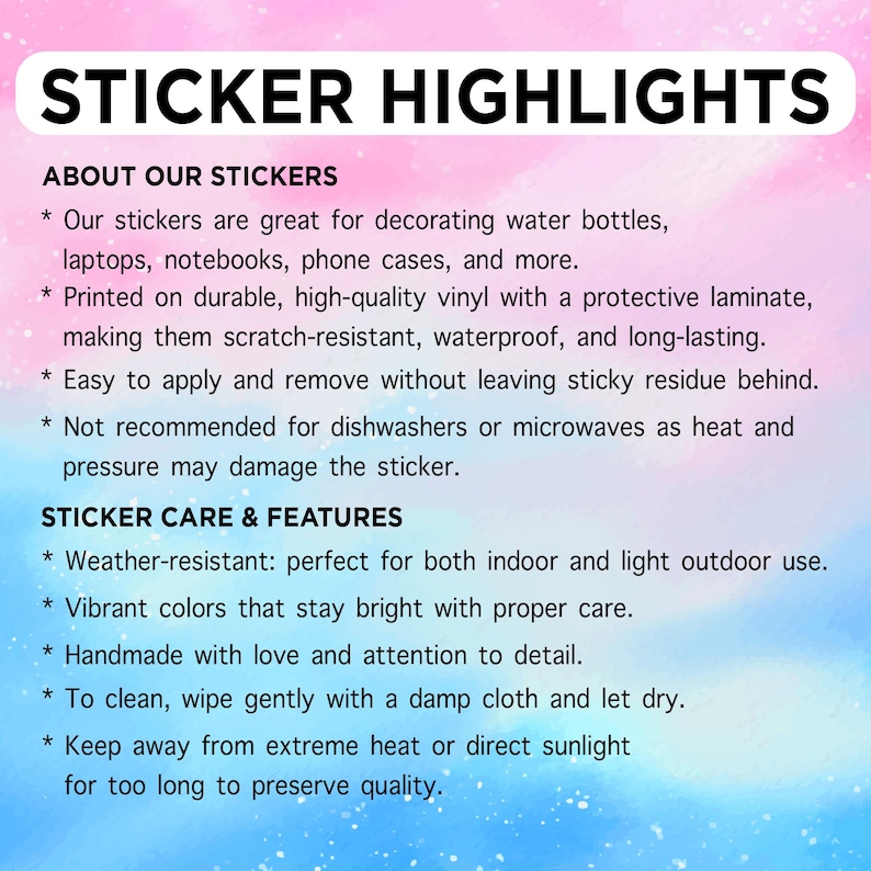 May include: Image with the text "STICKER HIGHLIGHTS" and bullet points describing sticker features. The stickers are durable, waterproof, and easy to apply. They are suitable for water bottles, laptops, and notebooks.
