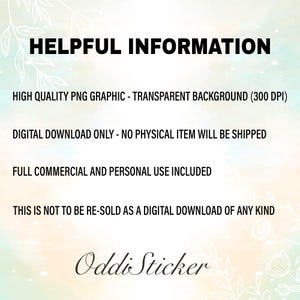May include: A digital graphic with the text "HELPFUL INFORMATION" in black. The text describes the graphic as a high-quality PNG with a transparent background, for digital download only, and for commercial and personal use. The Oddi Sticker logo is at the bottom.