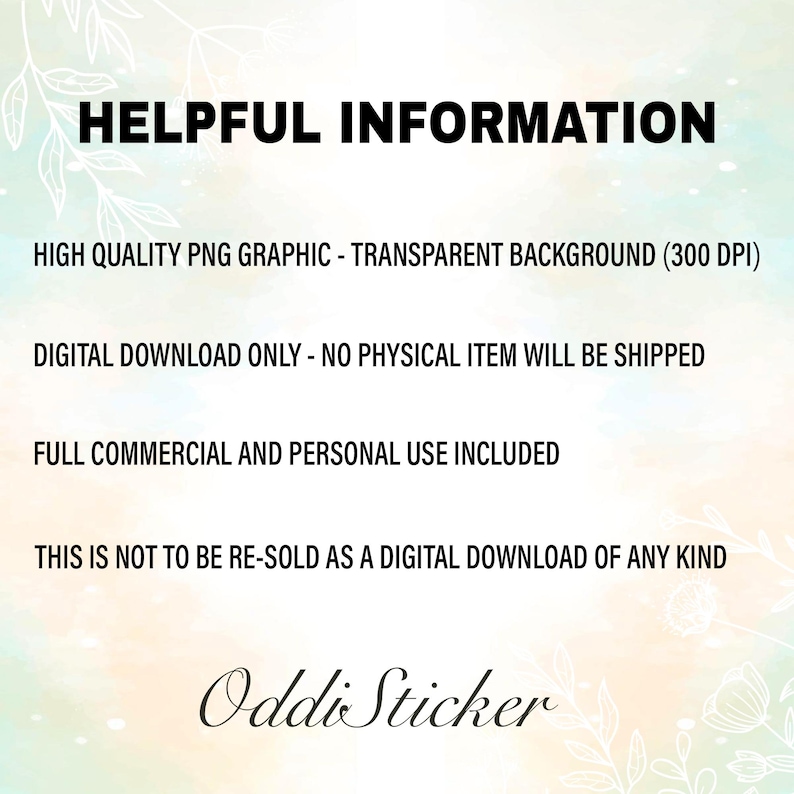 May include: A digital graphic with the text "HELPFUL INFORMATION" in black. The text describes the graphic as a high-quality PNG with a transparent background, for digital download only, and for commercial and personal use. The Oddi Sticker logo is at the bottom.