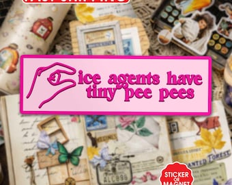 Ice Agents Have Tiny Pee Pees Bumper Sticker & Car Magnet, F*ck ICE Protest Decal, Anti ICE Political Activist Gift for Adults