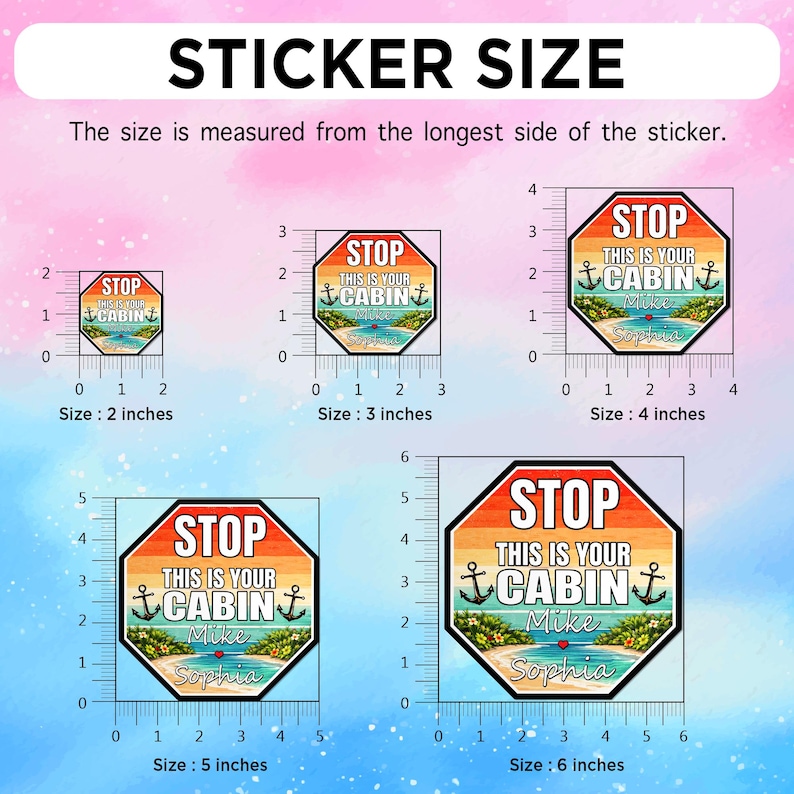 May include: Various sizes of octagonal stickers with a beach scene and the text "STOP THIS IS YOUR CABIN". Sizes range from 2 to 6 inches. Includes anchor and island graphics, with space for names.