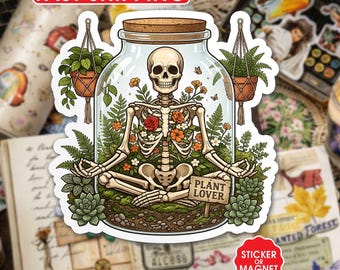 Plant Lover Skeleton Sticker, Magnet, Funny Gardener Floral Botanical Decal, Gardening Humor Gift, Waterproof Vinyl for Laptop Water Bottle