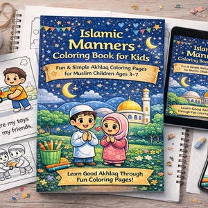 May include: An open book titled "Islamic Manners Coloring Book for Kids" with illustrations of children and a mosque. A tablet and smartphone display the book's cover. Colored pencils and a drawing of children sharing toys are also visible.