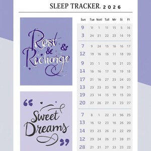 May include: A sleep tracker calendar for 2026 with a lavender background. The calendar includes the text "Sleep Tracker. 2026", "Rest & Recharge", and "Sweet Dreams". The calendar has a grid with dates.