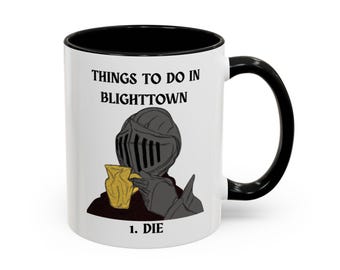 Dark Souls Meme Mug,Things To Do in Blighttown Saying Funny Mug,Dark Souls Gift, Gift For Souls Player,Dark Souls Meme Coffee Cup for Gamers