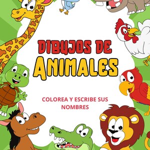 May include: A colorful children's book cover featuring cartoon animals like a giraffe, hippo, and lion. The title "DIBUJOS DE ANIMALES" is displayed in large, bold letters, with the text "COLOREA Y ESCRIBE SUS NOMBRES" below.