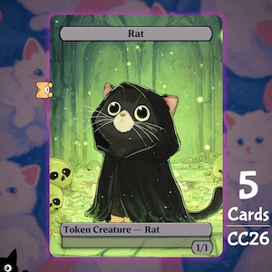 May include: A fantasy card featuring a black cat wearing a hooded cloak, labeled "Rat." The card has a green background with skulls and glowing lights. The text "Token Creature - Rat" and "1/1" are also present. The card is part of a set of 5 cards, labeled "CC26."