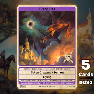 May include: A fantasy card featuring a demonic creature with a fiery background and a castle. The card is labeled "DEMON" and includes the text "Token Creature - Demon" and "Flying". The card also displays the text "5 Cards" and "DD93".