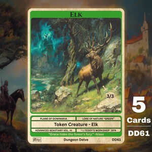 May include: A green-bordered card featuring an elk in a forest scene. The elk is brown with large antlers. Text includes "Elk", "Token Creature - Elk", and "Advanced Bestiary Vol. III". The card is part of a set of 5 cards, labeled DD61.