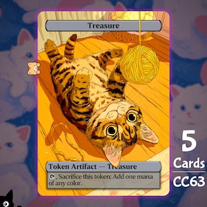 May include: A collectible card featuring a tabby cat lying on its back with a ball of yarn. The card is labeled "Treasure" and includes the text "Token Artifact - Treasure". The card also has the text "5 Cards CC63".