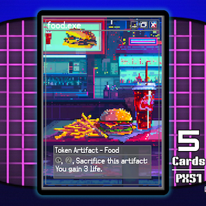 May include: Pixel art trading card featuring a burger, fries, and soda. The card is labeled "Token Artifact - Food" and includes the text "You gain 3 life." The card is part of the "pixel.exe series" and includes the text "5 Cards PX51".