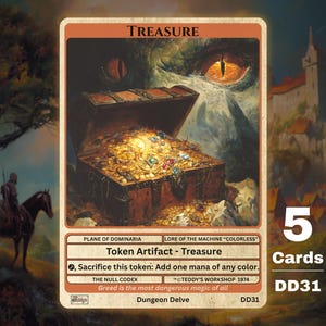 May include: A fantasy card labeled "TREASURE" with an illustration of a treasure chest overflowing with gold and jewels. The card features text including "Token Artifact - Treasure" and "Dungeon Delve". The background shows a dragon eye and a medieval scene.