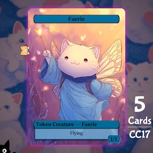 May include: A fantasy card featuring a white cat with fairy wings, dressed in blue robes, holding a glowing wand. The card is labeled "Faerie" and "Token Creature - Faerie". The card also has the text "Flying" and "1/1". The card is part of a set of 5 cards, labeled "CC17".