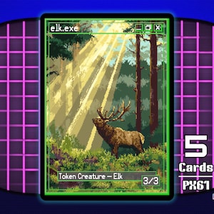 May include: A pixel art card featuring an elk in a forest scene with sunlight streaming through the trees. The card is labeled "elk.exe" and "Token Creature - Elk" with a 3/3 power/toughness. The card is part of a 5-card set, PX61, from the pixel.exe series.