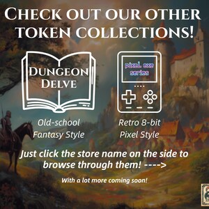 May include: Promotional image with text: "CHECK OUT OUR OTHER TOKEN COLLECTIONS!" Features a book icon labeled "DUNGEON DELVE" and a retro game console icon labeled "pixel.exe series." Text: "Old-school Fantasy Style" and "Retro 8-bit Pixel Style."