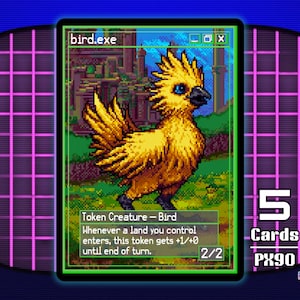 May include: A pixelated trading card showing a yellow bird with blue eyes and a black beak. The card is labelled "bird.exe" and "Token Creature - Bird". The card is set against a retro, pixelated background with the text "5 Cards PX90 pixel.exe series".