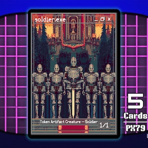 May include: A digital art card featuring five pixelated soldiers in armor, standing before a castle. The card is labeled "soldier.exe" and "Token Artifact Creature - Soldier 1/1." The image is set against a retro grid background, with the text "5 Cards PX79" and "pixel.exe series."
